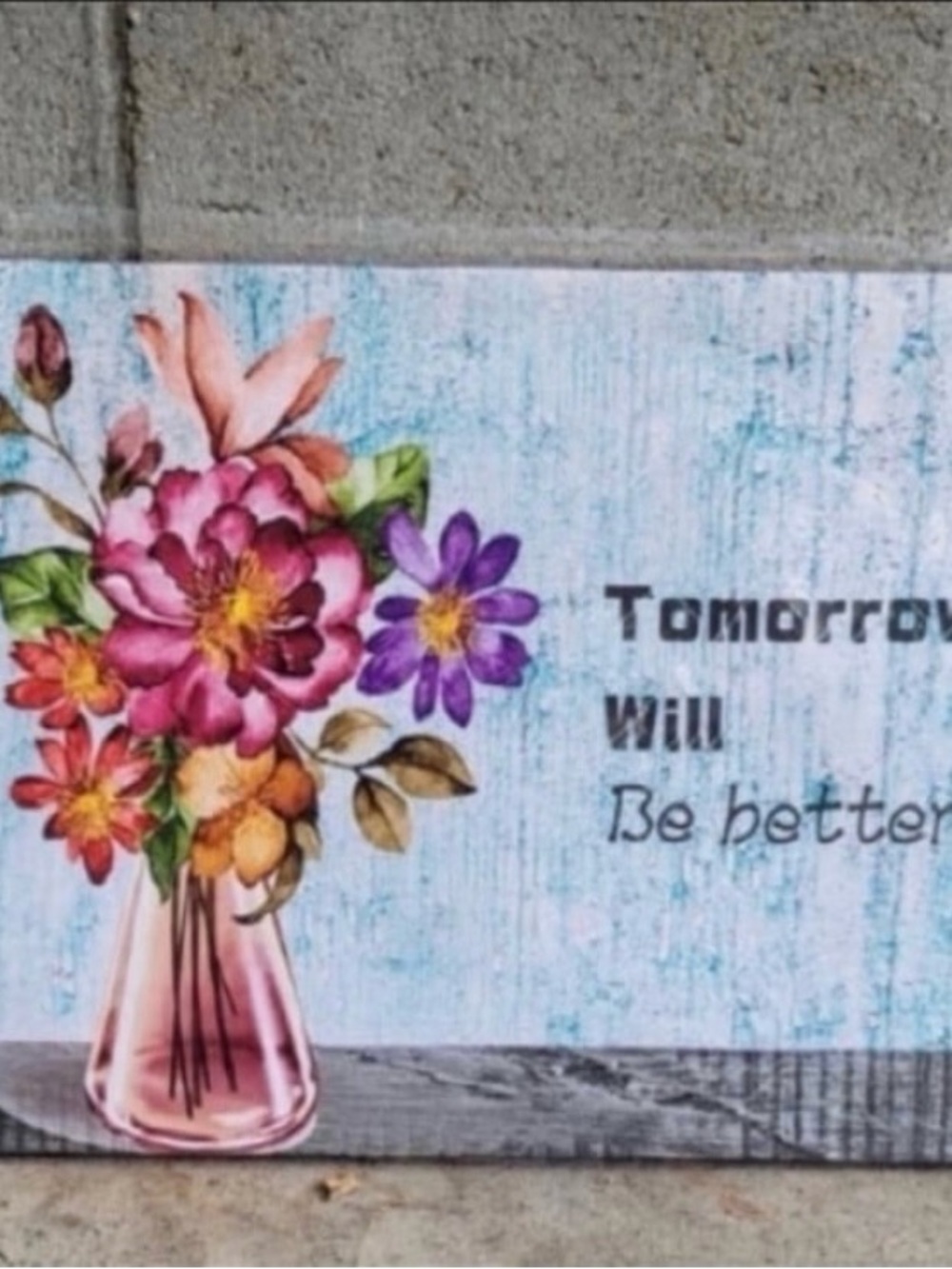 New “Tomorrow Will Be Better” Floral Canvas Wall Art